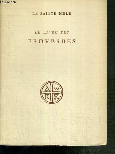 LE LIVRE DES PROVERBES - LA SAINTE BIBLE