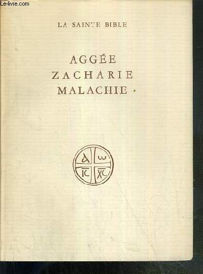 AGGEE - ZACHARIE - MALACHIE - LA SAINTE BIBLE