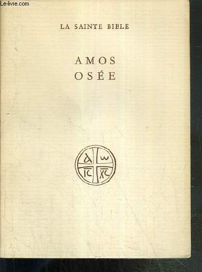 AMOS - OSEE - LA SAINTE BIBLE