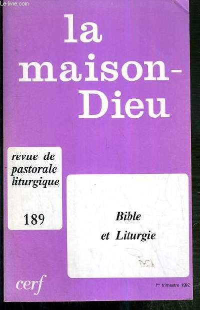 LA MAISON-DIEU - N189 - 1e TRIMESTRE 1992 - REVUE DE PASTORALE LITURGIE - BIBLE ET LITURGIE