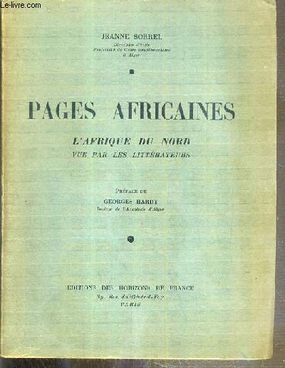 PAGES AFRICAINES - L'AFRIQUE DU NORD VUE PAR LES LITTERATEURS