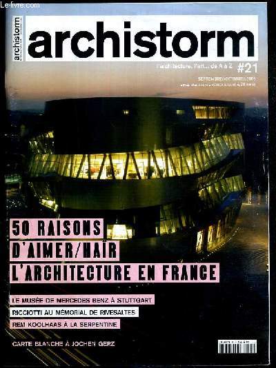 ARCHISTORM - L'ARCHITECTURE, L'ART.. DE A  Z - N21 - SEPTEMBRE/OCTOBRE 2006 - 50 RAISONS D'AIMER / HAIR L'ARCHITECTURE EN FRANCE
