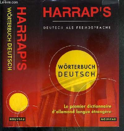 HARRAP'S - DEUTSCH ALS FREMDSPRACHE - LE PREMIER DICTIONNAIRE D'ALLEMAND EN LANGUE ETRANGERE