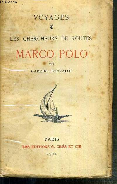 LES CHERCHEURS DE ROUTES - MARCO POLO / VOYAGES