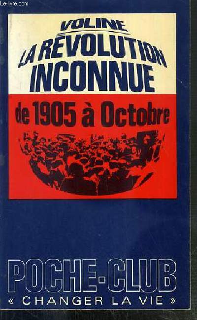 LA REVOLUTION INCONNUE DE 1905 A OCTOBRE / COLLECTION POCHE CLUB N64.