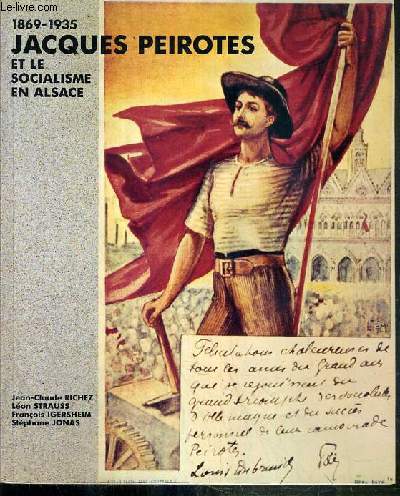 1869-1935 - JACQUES PEIROTES ET LE SOCIALISME EN ALSACE