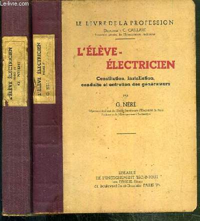 L'ELEVE-ELECTRICIEN - 2 TOMES - V + VI. / LE LIVRE DE LA PROFESSION