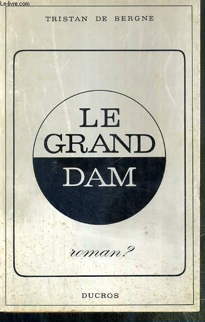 LE GRAND DAM