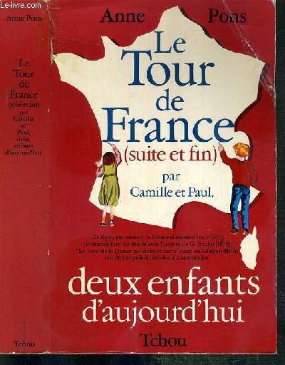 LE TOUR DE FRANCE (SUITE ET FIN) PAR CAMILLE ET PAUL, DEUX ENFANTS D'AUJOURD'HUI - TOME II