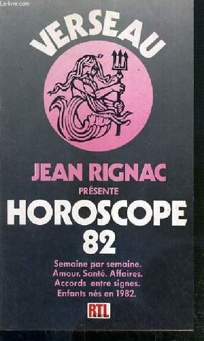 HOROSCOPE 82 - VERSEAU - SEMAINE PAR SEMAINE - AMOUR - SANTE - AFFAIRES - ACCORDS ENTRE SIGNES - ENFANTS NES EN 1982