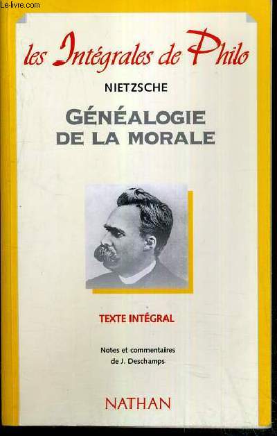 GENEALOGIE DE LA MORALE - TEXTE INTEGRAL / COLLECTION LES INTEGRALES DE PHILO