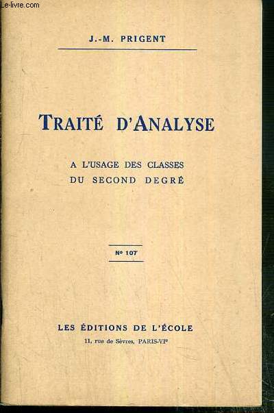 TRAITE D'ANALYSE A L'USAGE DES CLASSES DU SECOND DEGRE - N107