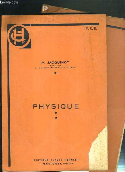 PHYSIQUE - 2 VOLUMES - 2 + 3 - 2. optique geometrique - 3. electricite.