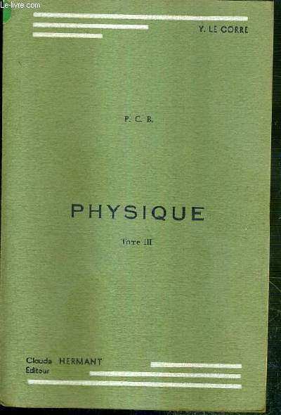 PHYSIQUE - TOME III. ELECTRICITE