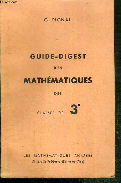 GUIDE-DIGEST DES MATHEMATIQUES DES CLASSES DE 3e