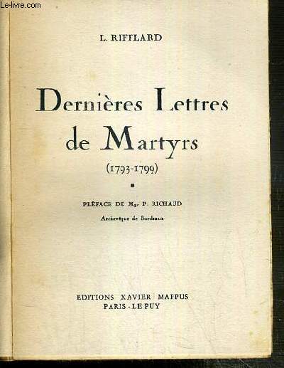 DERNIERES LETTRES DE MARTYRS (1793-1799).
