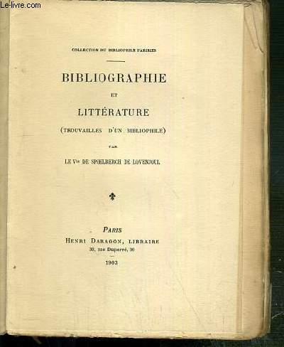 BIBLIOGRAPHIE ET LITTERATURE (TROUVAILLES D'UN BIBLIOPHILE) / COLLECTION DU BIBLIOPHILE PARISIEN.
