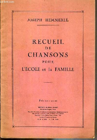 RECUEIL DE CHANSONS POUR L'ECOLE ET LA FAMILLE - chansons  1 voix, chansons  2 voix, chansons  3 voix, canons.