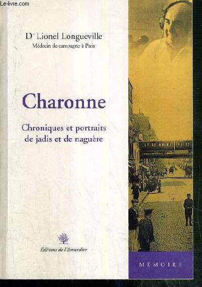 CHARONNE - CHRONIQUE ET PORTRAITS DE JADIS ET DE NAGUERE