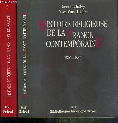 HISTOIRE RELIGIEUSE DE LA FRANCE CONTEMPORAINE - 2 TOMES - 1 + 2