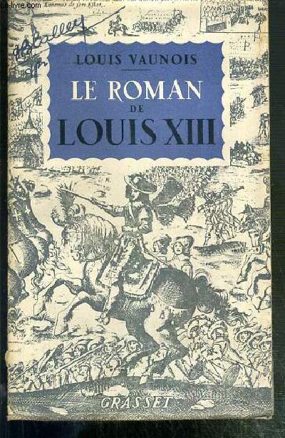 LE ROMAN DE LOUIS XIII