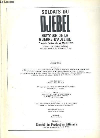 SOLDATS DU DJEBEL - HISTOIRE DE LA GUERRE D'ALGERIE.
