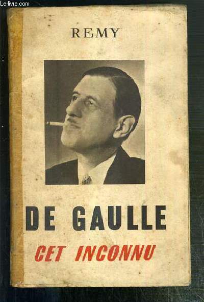 DE GAULLE - CET INCONNU