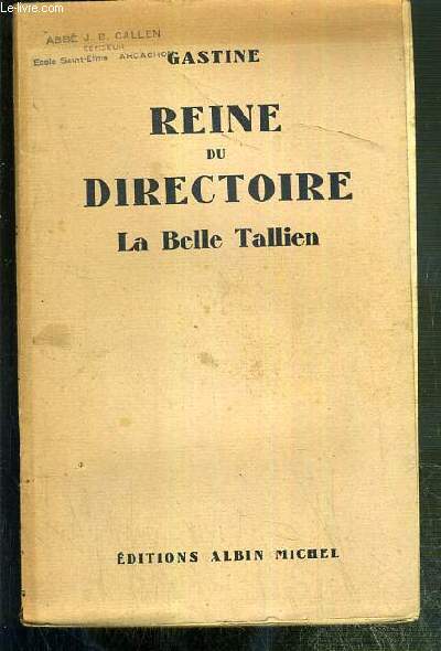 REINE DU DIRECTOIRE - LA BELLE TALLIEN.