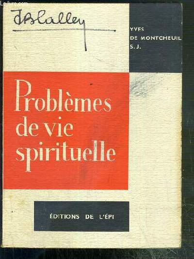 PROBLEMES DE VIE SPIRITUELLE - EDITION COMPLETE - 9eme EDITION