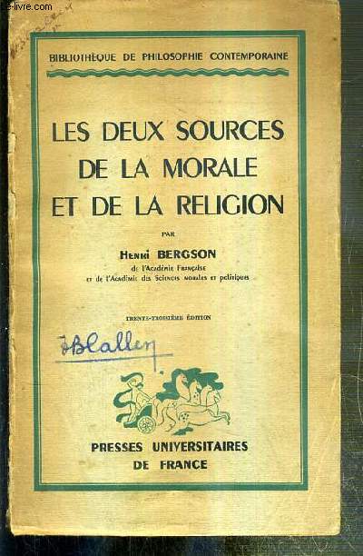 LES DEUX SOURCES DE LA MORALE ET DE LA RELIGION / BIBLIOTHEQUE DE PHILOSOPHIE CONTEMPORAINE.