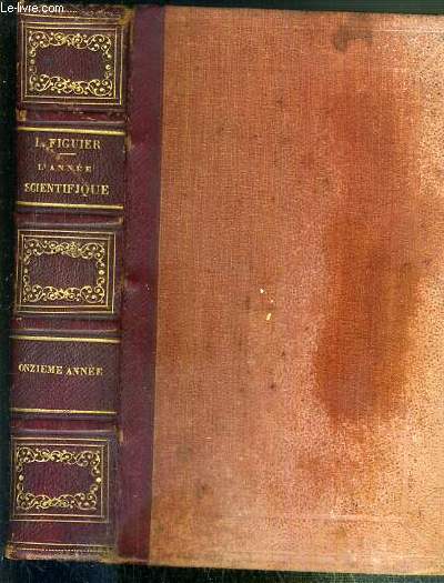 L'ANNEE SCIENTIFIQUE ET INDUSTRIELLE - ONZIEME ANNEE (1866) - DEUXIEME TIRAGE.