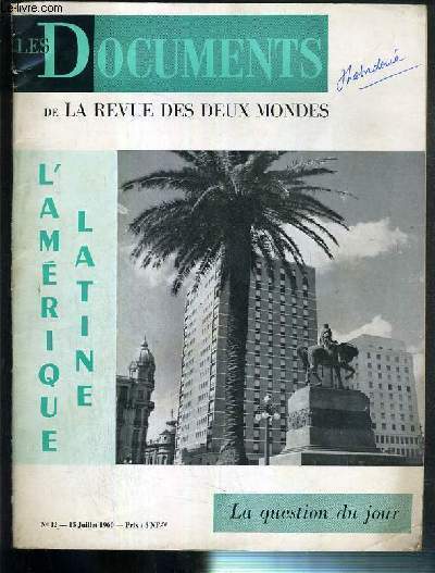 LES DOCUMENTS DE LA REVUE DES DEUX MONDES - L'AMERIQUE LATINE - N12 - 15 JUILLET 1960