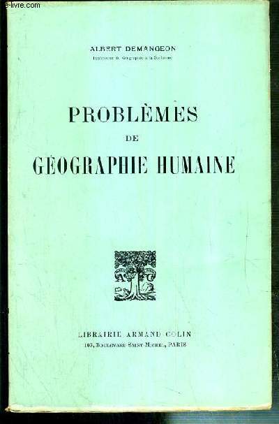 PROBLEMES DE GEOGRAPHIE HUMAINE - 3eme EDITION