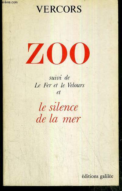 ZOO OU L'ASSASSIN PHILANTHROPE - LE FER ET LE VELOURS - LE SILENCE DE LA MER / THEATRE 1.