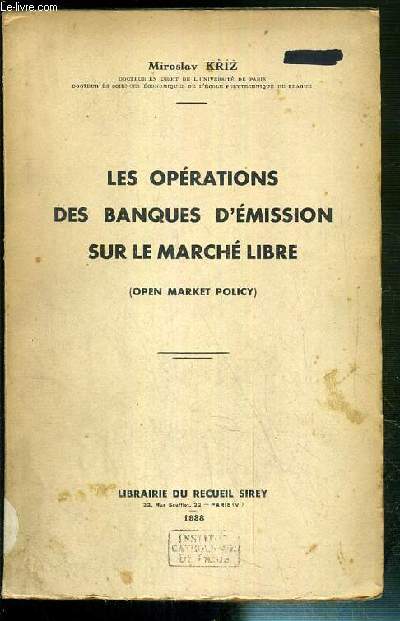 LES OPERATIONS DES BANQUES D'EMISSION SUR LE MARCHE LIBRE (OPEN MARKET POLICY)
