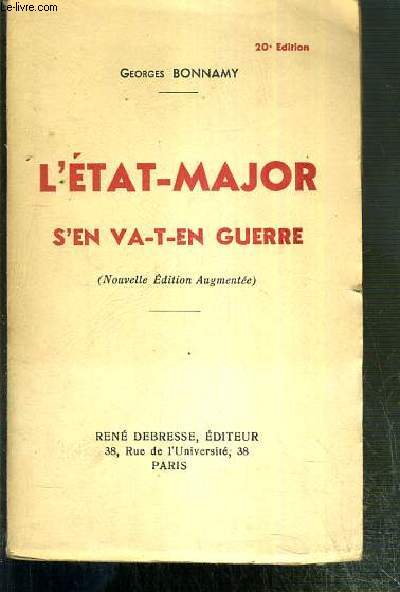 L'ETAT-MAJOR S'EN VA-T-EN GUERRE (NOUVELLES EDITION AUGMENTEE)