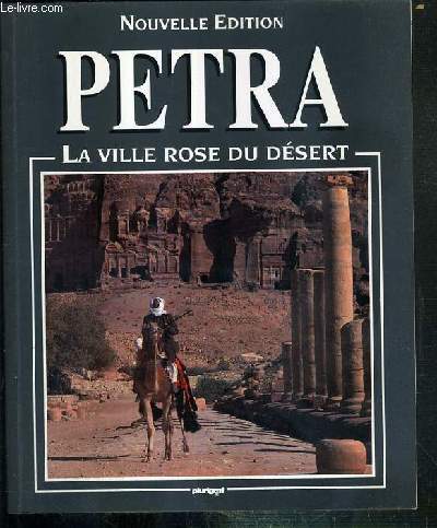PETRA - LA VILLE ROSE DU DESERT