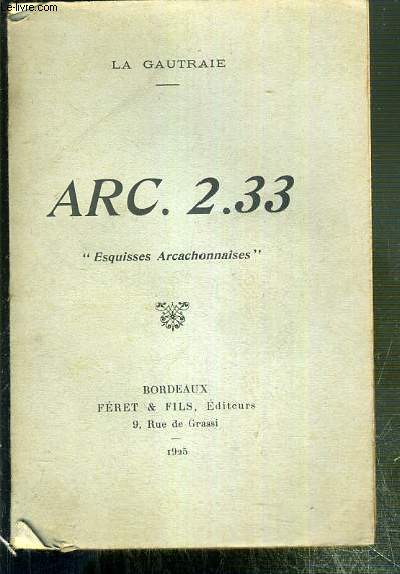 ARC. 2. 33 - ESQUISSES ARCACHONNAISES