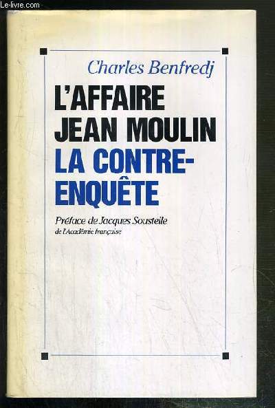 L'AFFAIRE JEAN MOULIN - LA CONTRE-ENQUETE