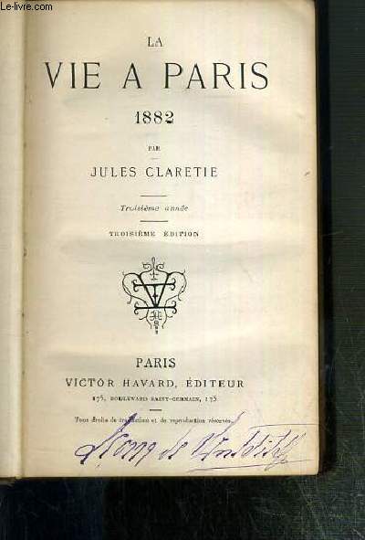 LA VIE A PARIS 1882 - TROISIEME EDITION.