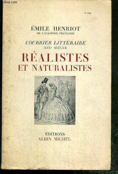 REALISTES ET NATURALISTES - COURRIER LITTERAIRE XIXe SIECLE.