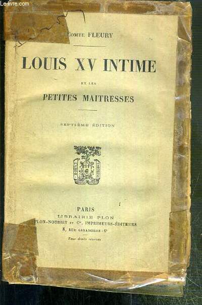 LOUIS XV INTIME ET LES PETITES MAITRESSES - SEPTIEME EDITION