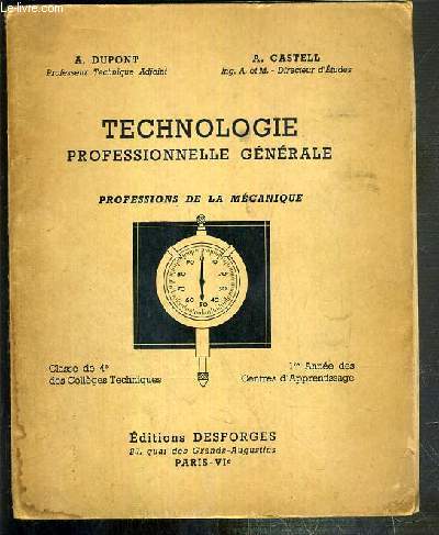 TECHNOLOGIE PROFESSIONNELLE GENERALE - PROFESSIONS DE LA MECANIQUE - CLASSE DE 4e DES COLLEGES TECHNIQUES - 1re ANNEE DES CENTRES D'APPRENTISSAGE.