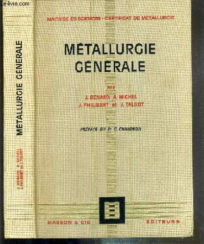 METALLURGIE GENERALE - MAITRISE ES SCIENCES - CERTIFICAT DE METALLURGIE.