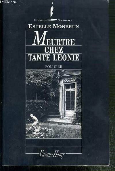 MEURTRE CHEZ TANTE LEONIE / COLLECTION CHEMINS NOCTURNES