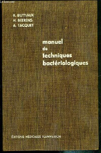 MANUEL DE TECHNIQUES BACTERIOLOGIQUES - 2eme EDITION.
