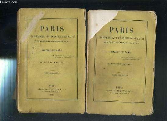 PARIS - SES ORGANES, SES FONCTIONS ET SA VIE DANS LA SECONDE MOITIE DU XIXe SIECLE - 3 TOMES EN 3 VOLUMES - 4 + 5 + 6.