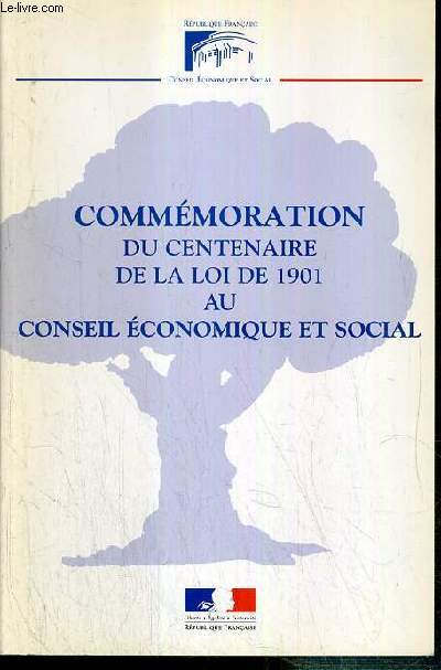 COMMEMORATION DU CENTENAIRE DE LA LOI DE 1901 AU CONSEIL ECONOMIQUE ET SOCIAL