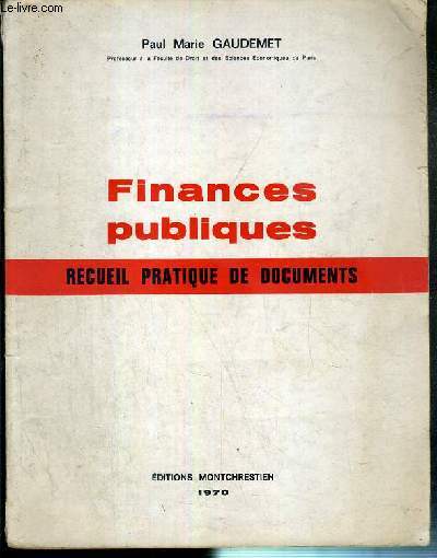FINANCES PUBLIQUES - RECUEIL PRATIQUE DE DOCUMENTS