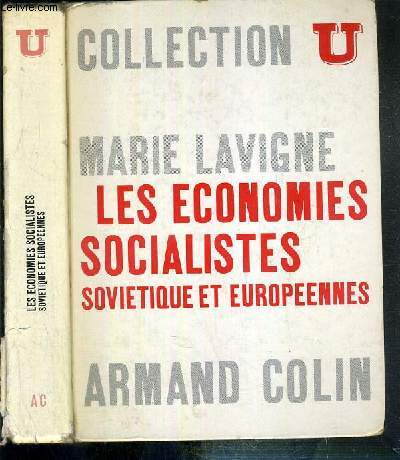 LES ECONOMIES SOCIALISTES SOVIETIQUE ET EUROPEENNES / COLLECTION U - SERIE 